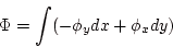 \begin{displaymath}
\Phi=\int (-\phi_y dx+\phi_x dy)
\end{displaymath}
