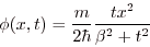\begin{displaymath}
\phi(x,t)=\frac m{2\hbar}\frac{tx^2}{\beta^2+t^2}
\end{displaymath}