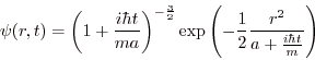 \begin{displaymath}
\psi(r,t)=\left(1+\frac{i\hbar t}{ma}\right)^{-\frac 32}
\exp\left(-\frac 12\frac{r^2}{a+\frac{i\hbar t}m}\right)
\end{displaymath}