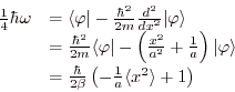 \begin{displaymath}
\begin{array}{ll}
\frac 14\hbar\omega&=\langle\varphi\vert-...
...{2\beta}\left(-\frac 1a
\langle x^2\rangle+1\right)
\end{array}\end{displaymath}