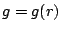 $g=g(r)$